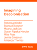 Imagining Decolonisation - Rebecca Kiddle