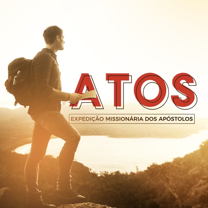 Atos - Expedição Missionaria dos Apóstolos