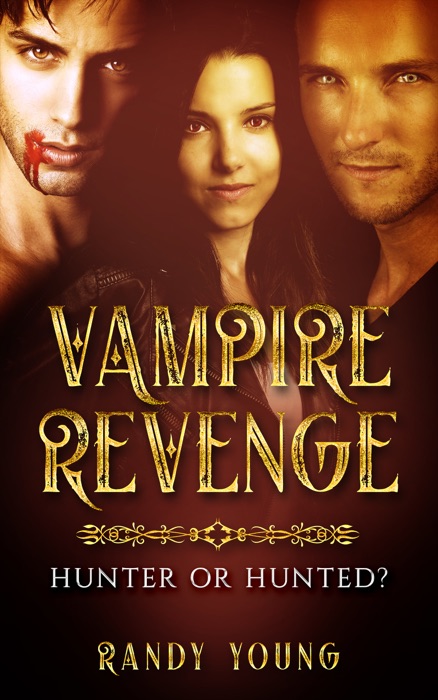 Vampire Revenge: Hunter or Hunted?