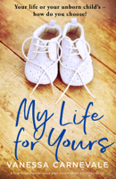Vanessa Carnevale - My Life for Yours artwork