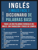 Inglés (Inglés Facil) Diccionario de Palabras Base - Mobile Library