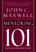 Mentoring 101 - John C. Maxwell