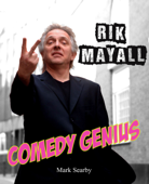 Rik Mayall: Comedy Genius - Mark Searby