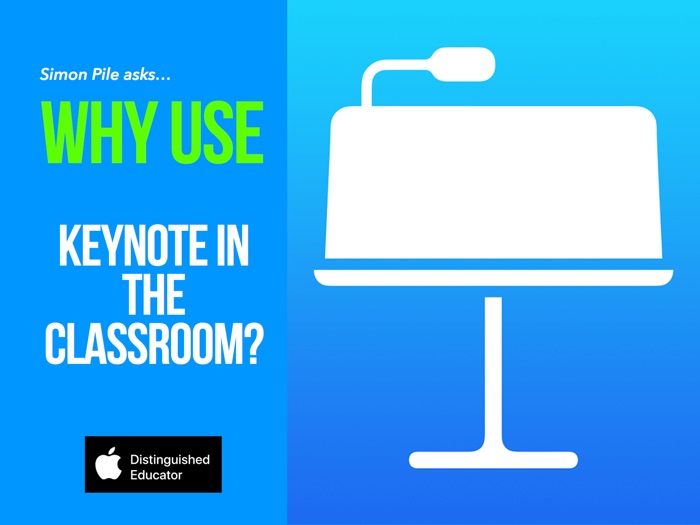 Why use Keynote in the Classroom?