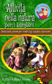 Attività nella natura per i bambini - Cristina Rebière & Olivier Rebière