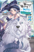 Inumajin & Kochimo - Woof Woof Story: I Told You to Turn Me Into a Pampered Pooch, Not Fenrir!, Vol. 2 (light novel) artwork