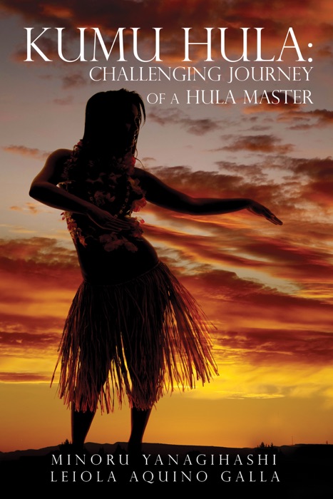 KUMU HULA: CHALLENGING JOURNEY OF A HULA MASTER