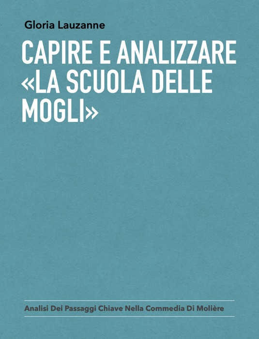 Capire e analizzare «La scuola delle mogli»