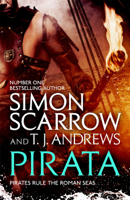 Simon Scarrow & T. J. Andrews - Pirata: The bestselling author of The Eagles of the Empire novels brings the pirate-infested Roman seas to life… artwork