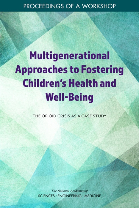 Multigenerational Approaches to Fostering Children's Health and Well-Being