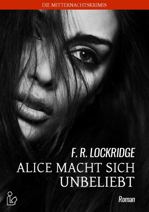 ALICE MACHT SICH UNBELIEBT