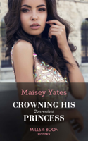 Maisey Yates - Crowning His Convenient Princess artwork
