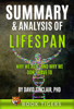 Summary and Analysis of LIFESPAN: Why We Age and Why We Don’t Have to by David Sinclair Ph.D. - Book Tigers