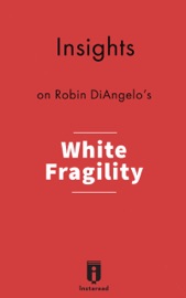 Insights on Robin DiAngelo's White Fragility