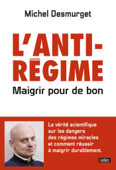 L'antirégime - Michel Desmurget