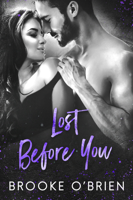 Brooke O'Brien - Lost Before You: A Friends to Lovers Standalone Romance artwork