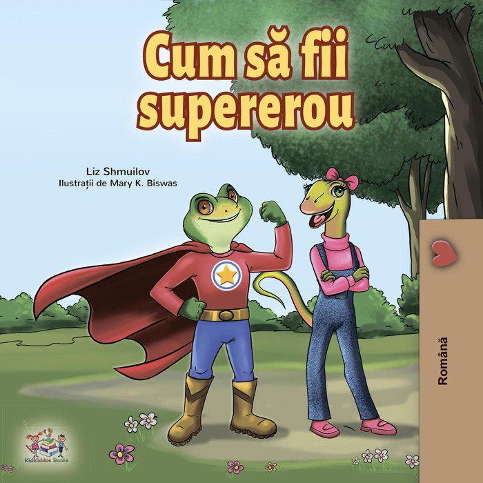 Cum să fii un supererou