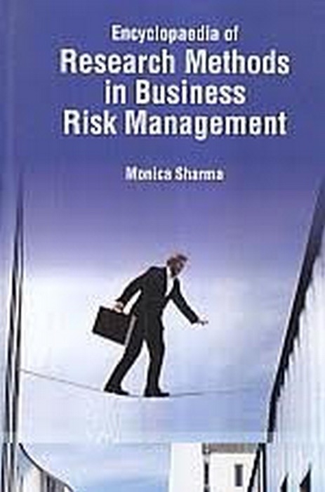 Encyclopaedia Of Research Methods In Business Risk Management, Innovative Theory Of Risk Management In Business And Industry