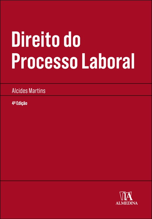 Direito do Processo Laboral - 4ª Edição