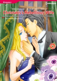 Christakis's Rebellious Wife - Sae Nanahoshi & Lynne Graham by  Sae Nanahoshi & Lynne Graham PDF Download