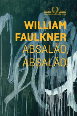 Capa do livro Absalão, Absalão! de William Faulkner