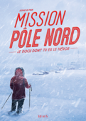 Mission Pôle Nord - Sophie Blitman