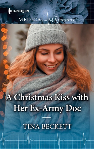 A Christmas Kiss with Her Ex-Army Doc