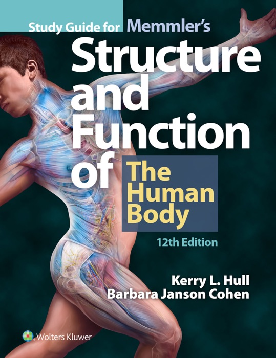 Study Guide For Memmler’s Structure and Function of the Human Body