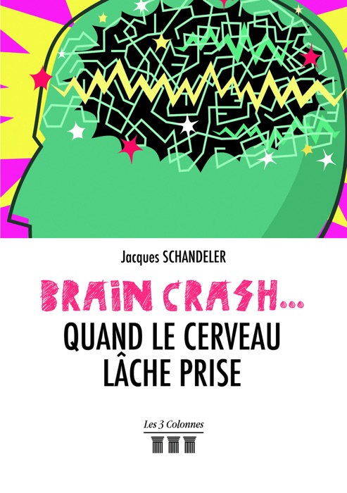Brain-crash... quand le cerveau lâche prise