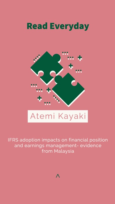 IFRS adoption impacts on financial position and earnings management- evidence from Malaysia