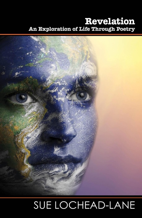 Revelation: An Exploration of Life Through Poetry