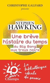 Une brève histoire du temps. Du Big Bang aux trous noirs - Stephen Hawking