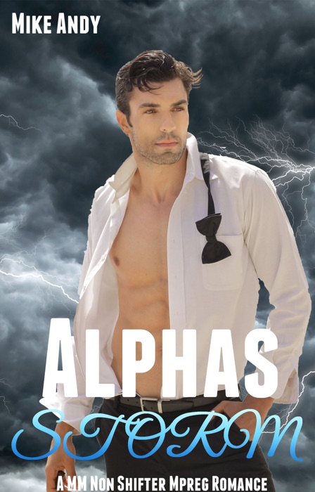 Alphas Storm A MM Non Shifter Mpreg Romance