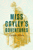 Miss Cayley's Adventures - Grant Allen