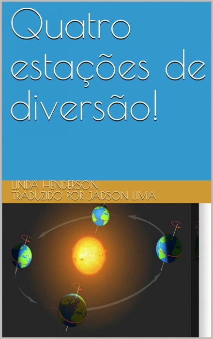 Quatro estações de diversão!