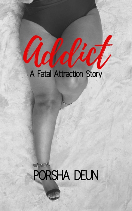 Addict - A Fatal Attraction Story