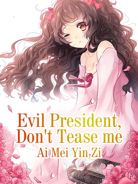 Evil President, Don't Tease me