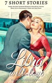 7 short stories that Libra will love - Thomas Bulfinch, Katherine Mansfield, Oscar Wilde, Virginia Woolf, Guy de Maupassant, O. Henry, Mark Twain & August Nemo by  Thomas Bulfinch, Katherine Mansfield, Oscar Wilde, Virginia Woolf, Guy de Maupassant, O. Henry, Mark Twain & August Nemo PDF Download