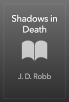 J. D. Robb - Shadows in Death artwork