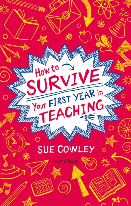 How to Survive Your First Year in Teaching