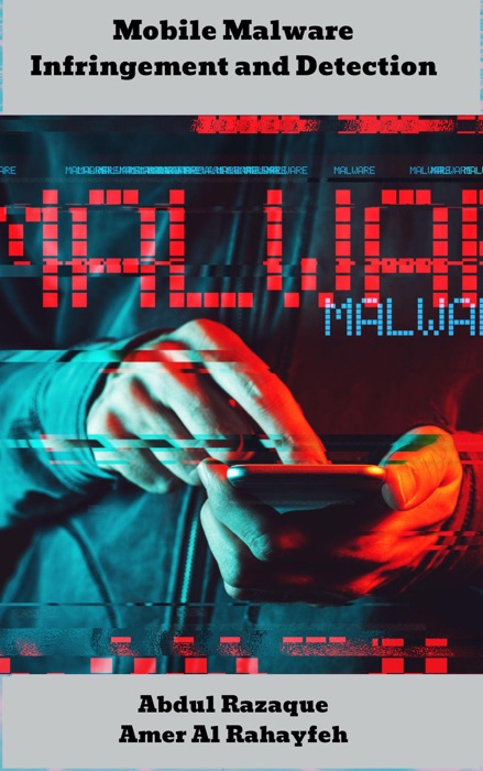 Mobile Malware Infringement and Detection