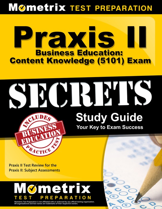 Praxis II Business Education: Content Knowledge (5101) Exam Secrets Study Guide