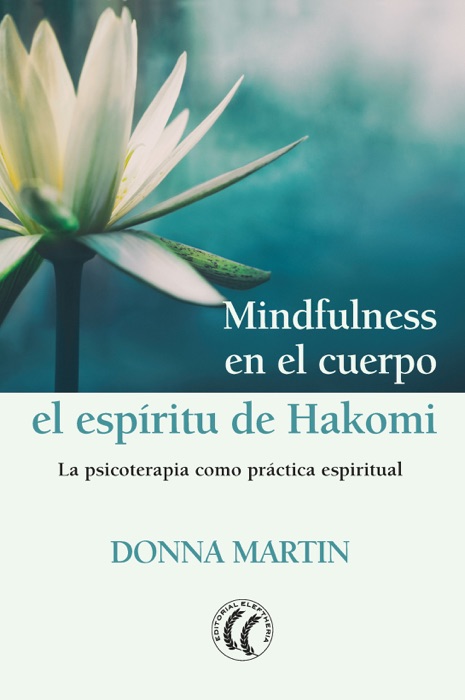 Mindfulness en el cuerpo: el espíritu de Hakomi