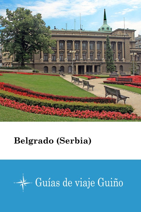 Belgrado (Serbia) - Guías de viaje Guiño