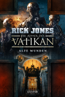 Rick Jones - ALTE WUNDEN (Die Ritter des Vatikan 6) artwork