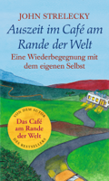 John Strelecky - Auszeit im Café am Rande der Welt artwork