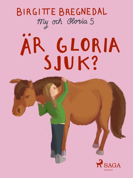 My och Gloria 5: Är Gloria sjuk?