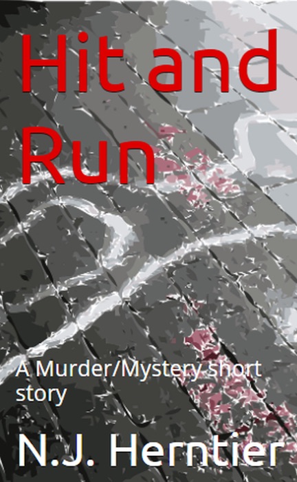 Hit and Run: A Murder Mystery Short Story