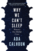Ada Calhoun - Why We Can't Sleep artwork