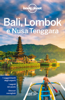 Bali, Lombok e Nusa Tenggara - Lonely Planet, Mark Johanson, Sofia Levin, Virginia Maxwell & Morgan Masovaida